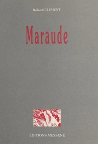 Maraude : Poèmes (1954-1994)