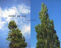 Roland Cognet et Claire Nédellec - Roland Cognet - Point de vue.