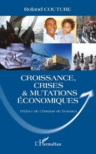Roland Couture - Croissance, crises et mutations économiques.