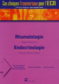 Roland-D Chapurlat et Françoise Borson-Chazot - Rhumatologie Endocrinologie.