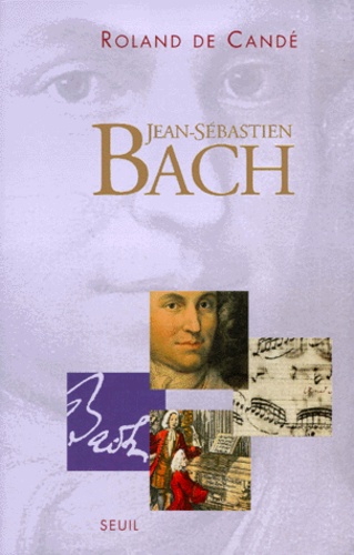 Roland de Candé - Jean-Sebastien Bach.