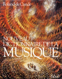 Roland de Candé - Nouveau dictionnaire de la musique.