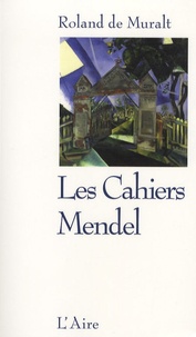 Roland de Muralt - Les Cahiers Mendel.
