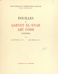 Fouilles à Qaryet el-ʿEnab, Abū Gôsh, Palestine