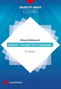Roland Debbasch - Droit constitutionnel.