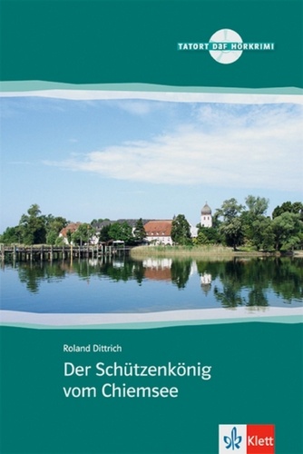 Roland Dittrich - Der Schützenkönig vom Chiemsee. 1 CD audio