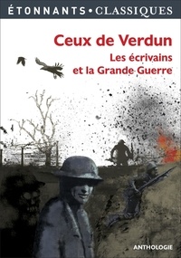Téléchargements gratuits pour les livres en ligne Ceux de Verdun  - Les écrivains et la Grande Guerre 9782081357884
