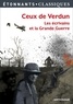 Roland Dorgelès et Erich-Maria Remarque - Ceux de Verdun - Les écrivains et la Grande Guerre.
