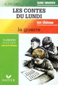Roland Dorgelès et  Collectif - Contes Du Lundi. La Guerre.