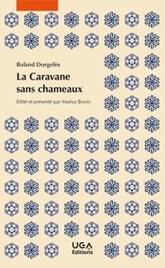 Roland Dorgelès - La Caravane sans chameaux.
