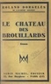 Roland Dorgelès - Le château des brouillards.