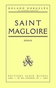Roland Dorgelès et Roland Dorgelès - Saint Magloire.