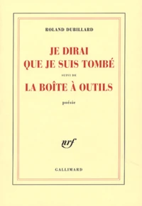 Je dirai que je suis tombé suivi de La boîte à outils
