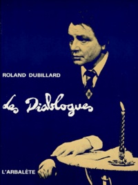 Roland Dubillard - Les diablogues. (et)Autres inventions à deux voix.