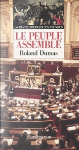Roland Dumas et Yves Lemoine - Le peuple assemblé.