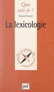 Roland Eluerd et Paul Angoulvent - La lexicologie.