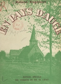 Roland Engerand et M. Koch - En pays d'Auge - Ouvrage orné de 44 gravures.