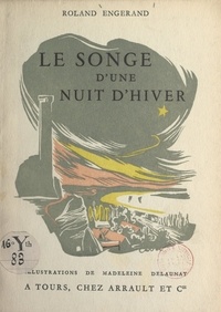 Roland Engerand et Madeleine Delaunay - Le songe d'une nuit d'hiver.