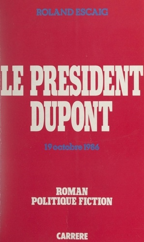 Le Président Dupont. 19 octobre 1986