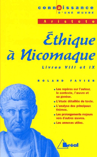 Roland Favier - Ethique à Nicomaque, Aristote - Livres VIII et IX.