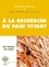 A la recherche du pain vivant. Entretiens