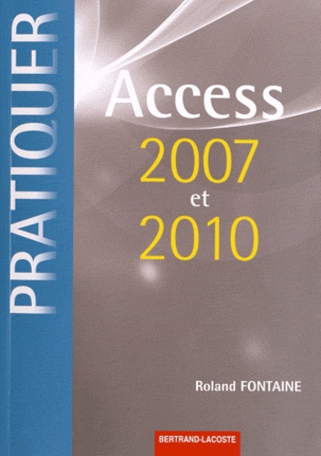 Roland Fontaine - Access 2007 et 2010.
