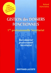 Roland Fontaine - Gestion des dossiers fonctionnels - 1re professionnelle secrétariat.
