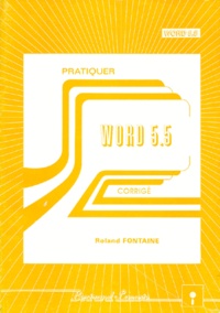 Roland Fontaine - Pratiquer Word 5.5. Corrige.