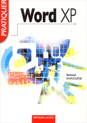 Roland Fontaine - Pratiquer Word XP.