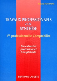 Roland Fontaine - Travaux professionnels et de synthèse - Classe de première.