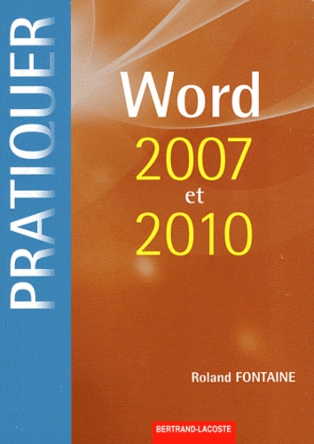Roland Fontaine - Word 2007 et 2010 sous Windows.