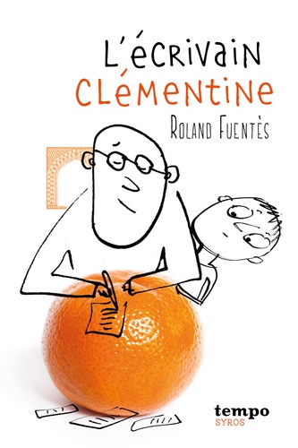 Roland Fuentès - L'écrivain clémentine.