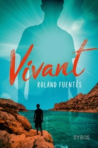 Roland Fuentès - Vivant.