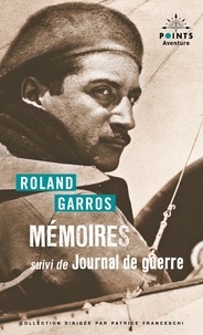 Roland Garros - Mémoires - Suivi de Journal de guerre.