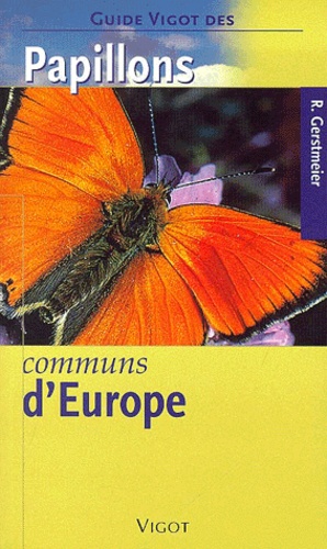 Roland Gerstmeier - Papillons Communs D'Europe.