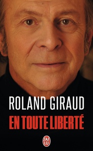 Roland Giraud - En toute liberté.