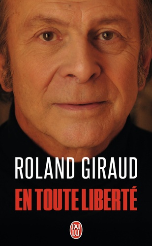 Roland Giraud - En toute liberté.