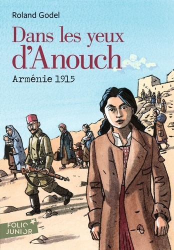 Dans les yeux d'Anouch. Arménie 1915