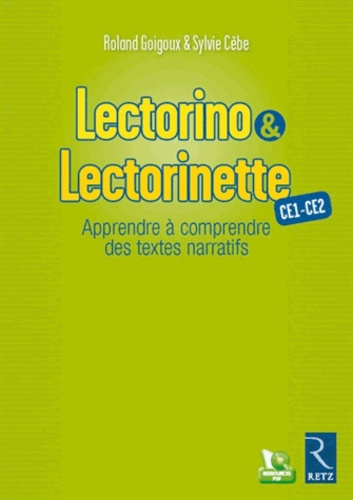 Lectorino & Lectorinette CE1-CE2. Apprendre à comprendre des textes narratifs  avec 1 Cédérom