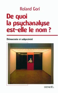 De quoi la psychanalyse est-elle le nom ?