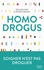 Homo Drogus. Soigner n'est pas droguer