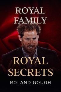 Amazon regarde à l'intérieur des livres de téléchargement Royal Family Royal Secrets RTF 9798223802716 par Roland Gough en francais