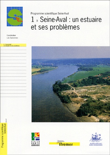 Roland Goujon et Robert Meyer - Seine-Aval : un estuaire et ses problèmes.