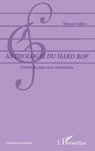 Anthologie du hard bop. L'éclat du jazz noir américain