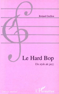 Le Hard-Bop. Un Style De Jazz