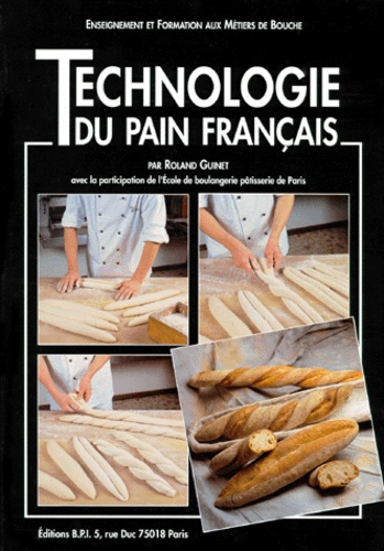 Roland Guinet - Technologie du pain français.