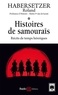 Roland Habersetzer - Histoires de samouraïs - Récits de temps héroïques.