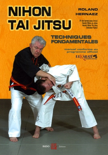 Roland Hernaez - Le Nihon Tai Jitsu - Techniques fondamentales.