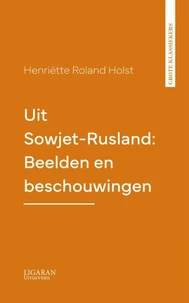 Uit Sowjet-Rusland: Beelden en beschouwingen