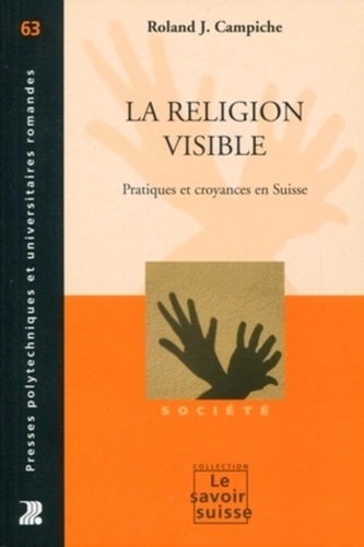 La religion visible. Pratiques et croyances en Suisse